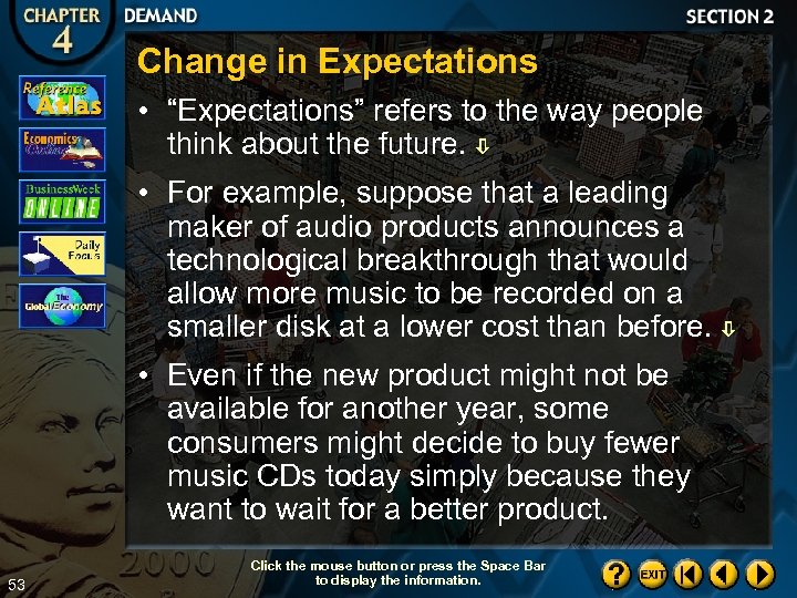 Change in Expectations • “Expectations” refers to the way people think about the future.