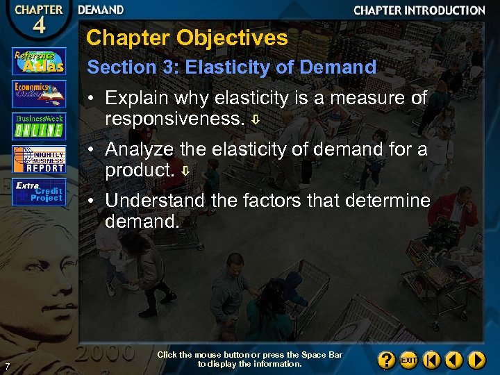 Chapter Objectives Section 3: Elasticity of Demand • Explain why elasticity is a measure