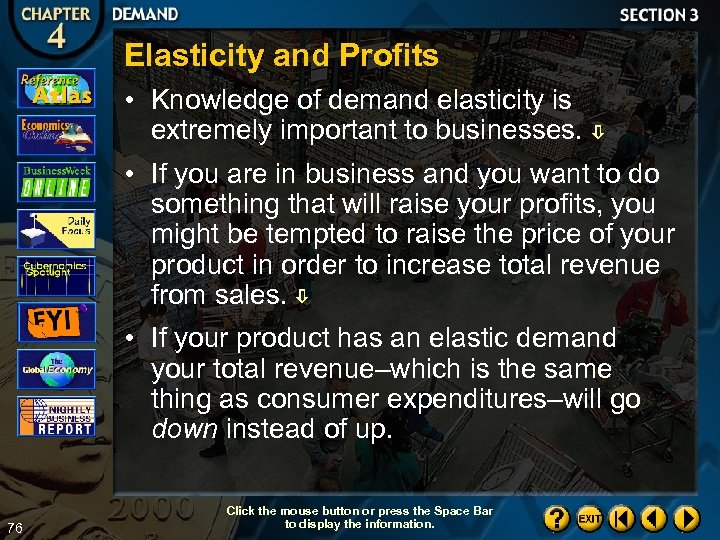 Elasticity and Profits • Knowledge of demand elasticity is extremely important to businesses. •