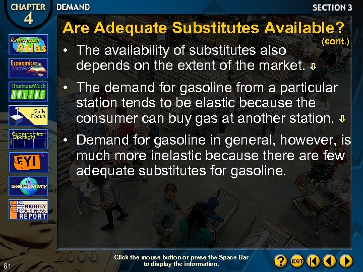Are Adequate Substitutes Available? (cont. ) • The availability of substitutes also depends on