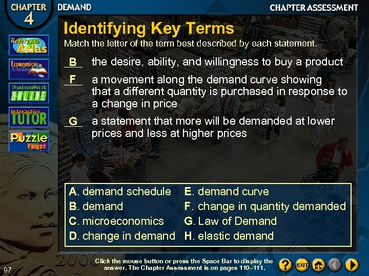 Identifying Key Terms Match the letter of the term best described by each statement.