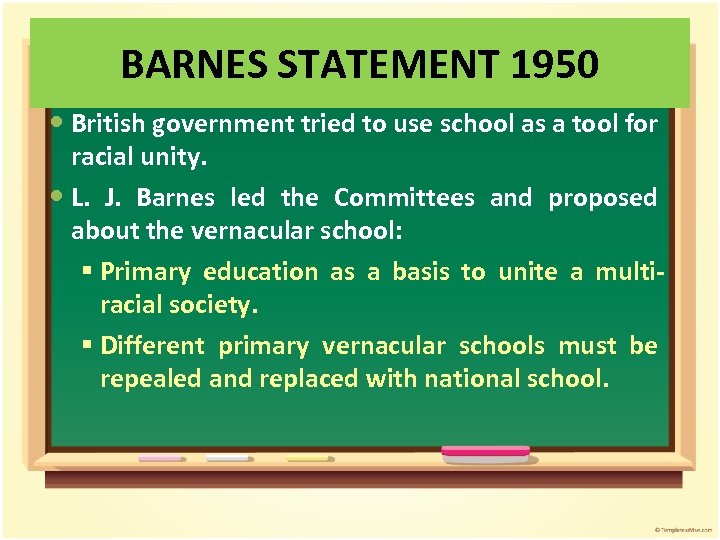 BARNES STATEMENT 1950 British government tried to use school as a tool for racial