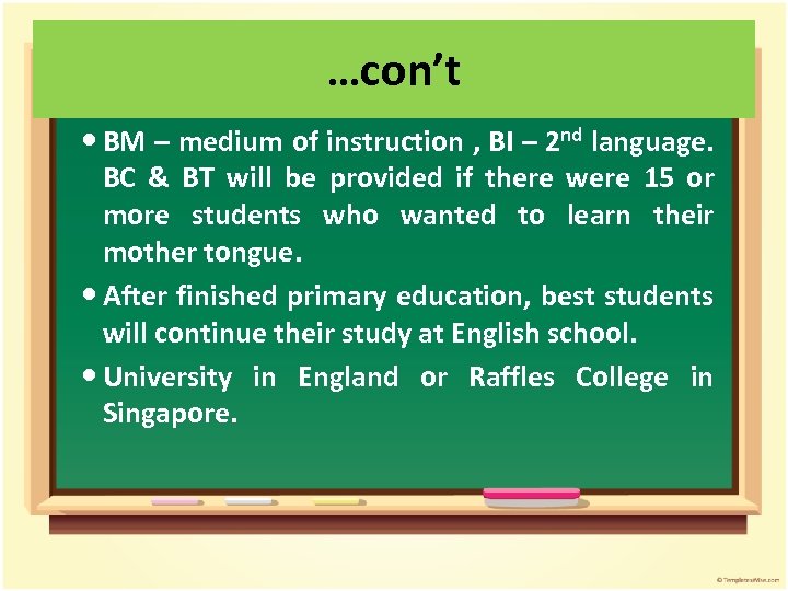 …con’t BM – medium of instruction , BI – 2 nd language. BC &