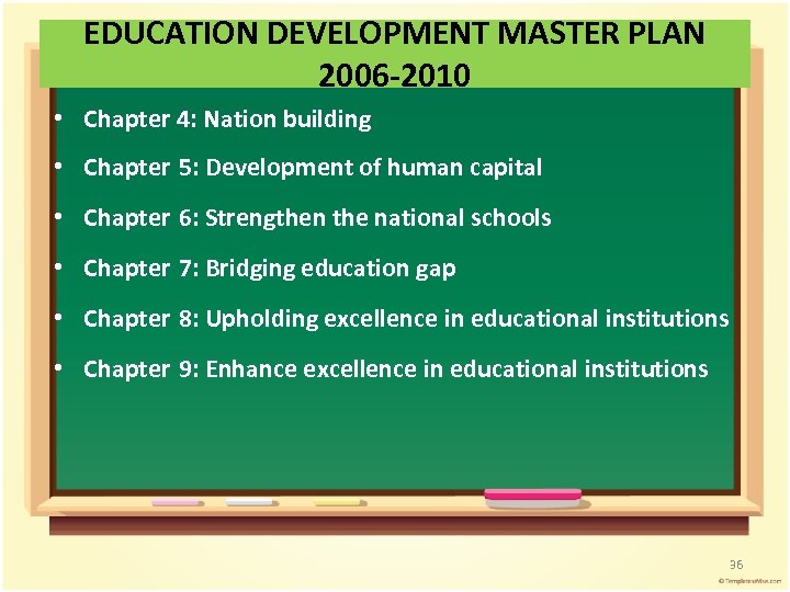 EDUCATION DEVELOPMENT MASTER PLAN 2006 -2010 • Chapter 4: Nation building • Chapter 5: