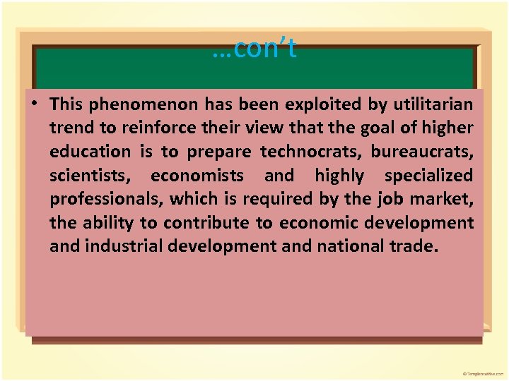 …con’t • This phenomenon has been exploited by utilitarian trend to reinforce their view