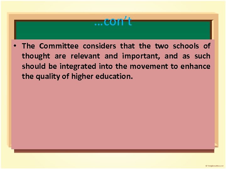…con’t • The Committee considers that the two schools of thought are relevant and