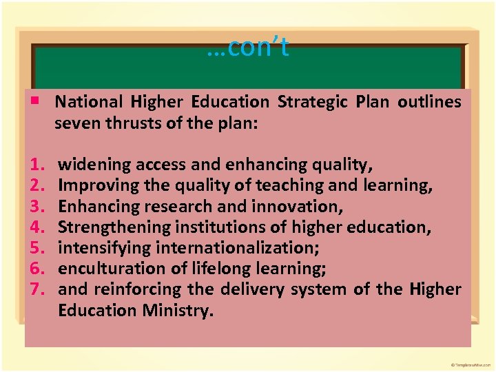 …con’t National Higher Education Strategic Plan outlines seven thrusts of the plan: 1. 2.