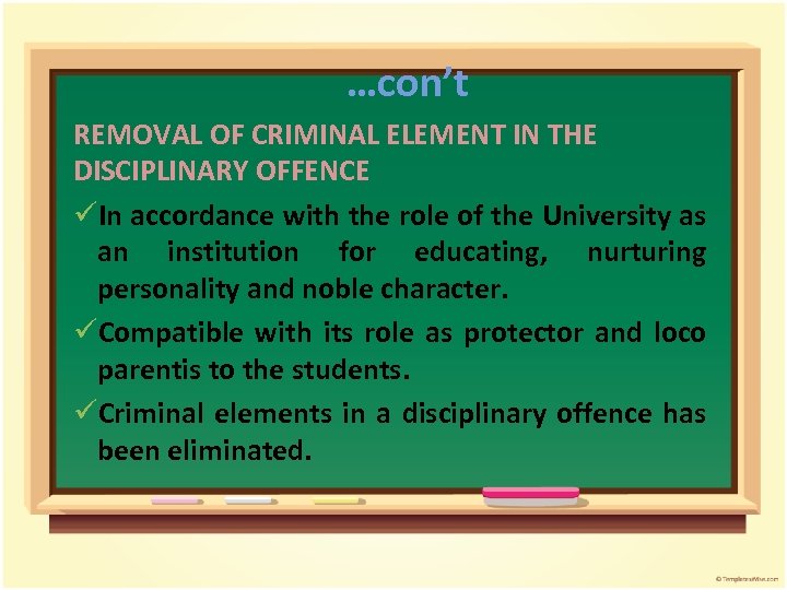…con’t REMOVAL OF CRIMINAL ELEMENT IN THE DISCIPLINARY OFFENCE üIn accordance with the role