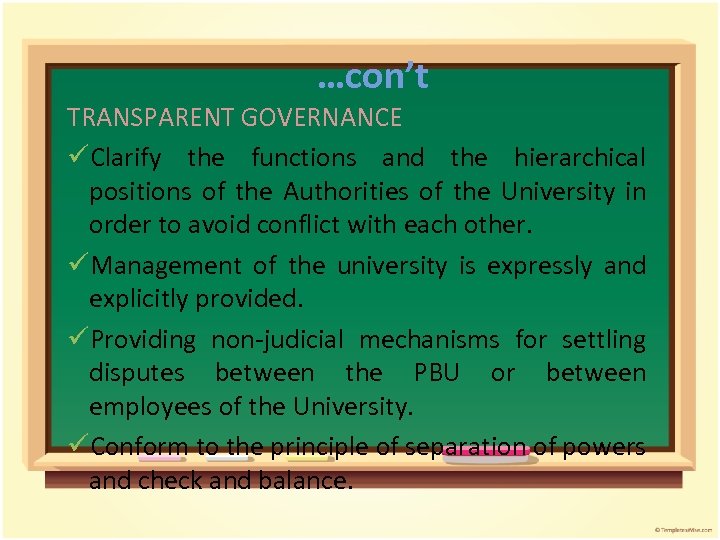 …con’t TRANSPARENT GOVERNANCE üClarify the functions and the hierarchical positions of the Authorities of