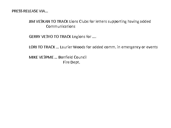 PRESS RELEASE VIA… JIM VE 3 KAN TO TRACK Lions Clubs for letters supporting