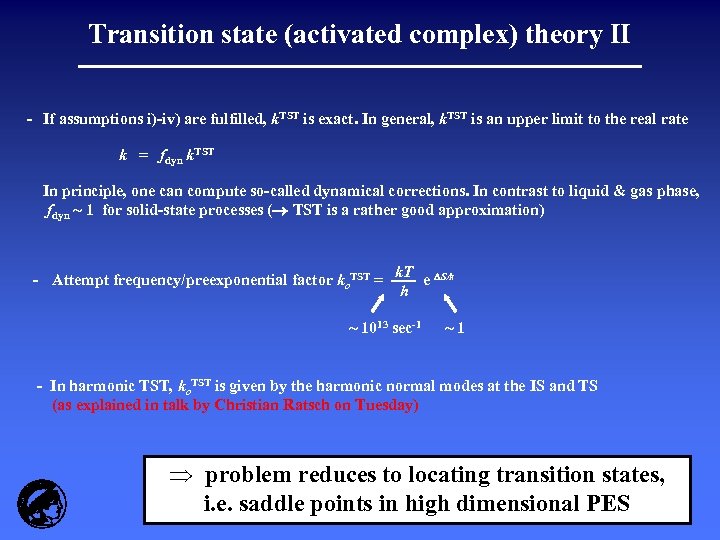 Transition state (activated complex) theory II - If assumptions i)-iv) are fulfilled, k. TST