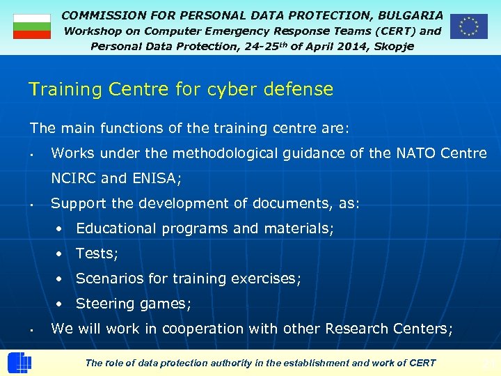 COMMISSION FOR PERSONAL DATA PROTECTION, BULGARIA Workshop on Computer Emergency Response Teams (CERT) and