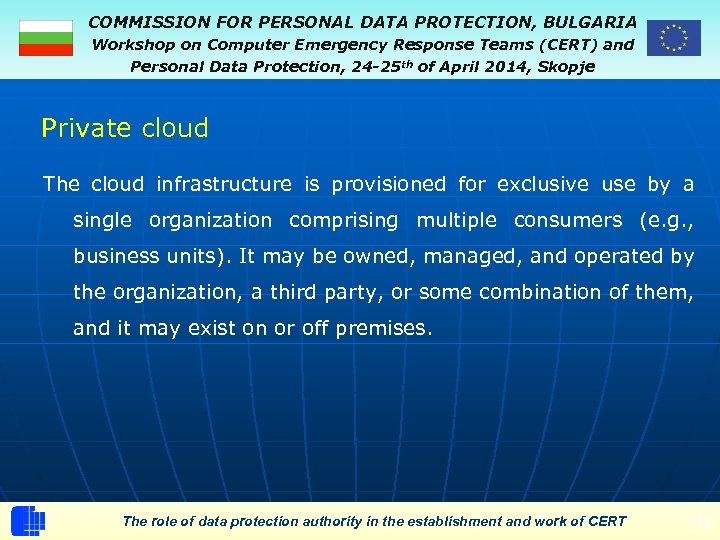 COMMISSION FOR PERSONAL DATA PROTECTION, BULGARIA Workshop on Computer Emergency Response Teams (CERT) and