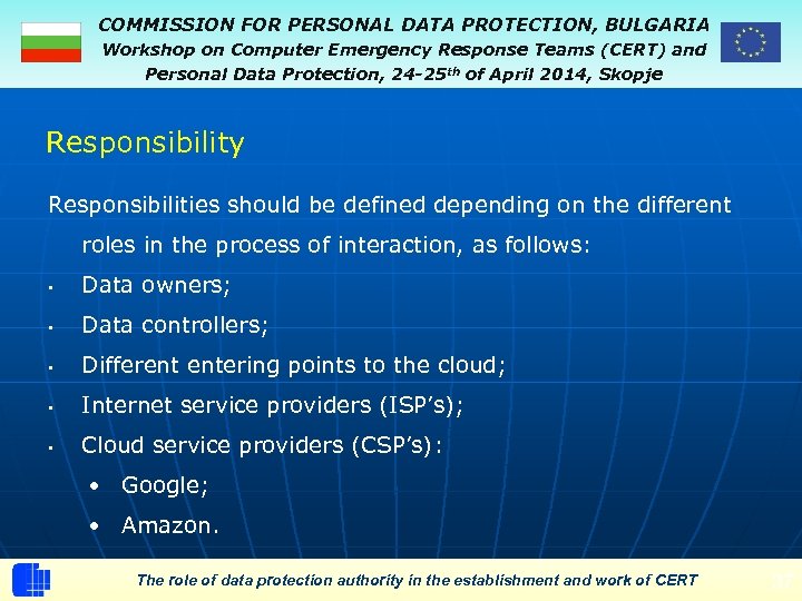 COMMISSION FOR PERSONAL DATA PROTECTION, BULGARIA Workshop on Computer Emergency Response Teams (CERT) and