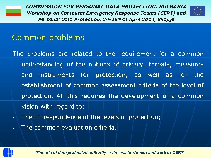 COMMISSION FOR PERSONAL DATA PROTECTION, BULGARIA Workshop on Computer Emergency Response Teams (CERT) and