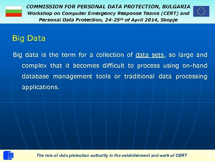 COMMISSION FOR PERSONAL DATA PROTECTION, BULGARIA Workshop on Computer Emergency Response Teams (CERT) and