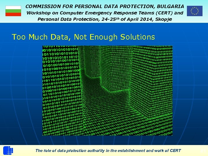 COMMISSION FOR PERSONAL DATA PROTECTION, BULGARIA Workshop on Computer Emergency Response Teams (CERT) and