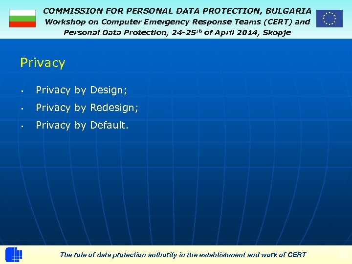 COMMISSION FOR PERSONAL DATA PROTECTION, BULGARIA Workshop on Computer Emergency Response Teams (CERT) and