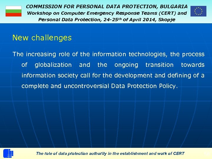 COMMISSION FOR PERSONAL DATA PROTECTION, BULGARIA Workshop on Computer Emergency Response Teams (CERT) and