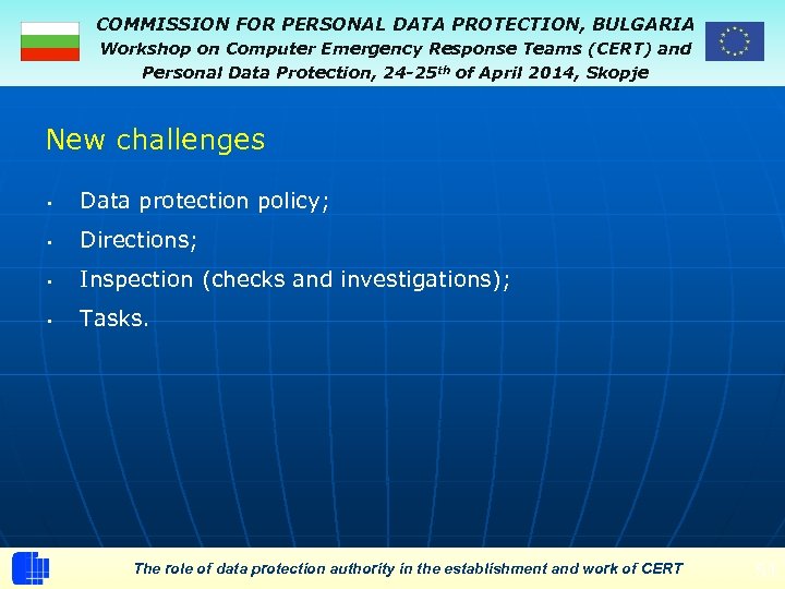 COMMISSION FOR PERSONAL DATA PROTECTION, BULGARIA Workshop on Computer Emergency Response Teams (CERT) and