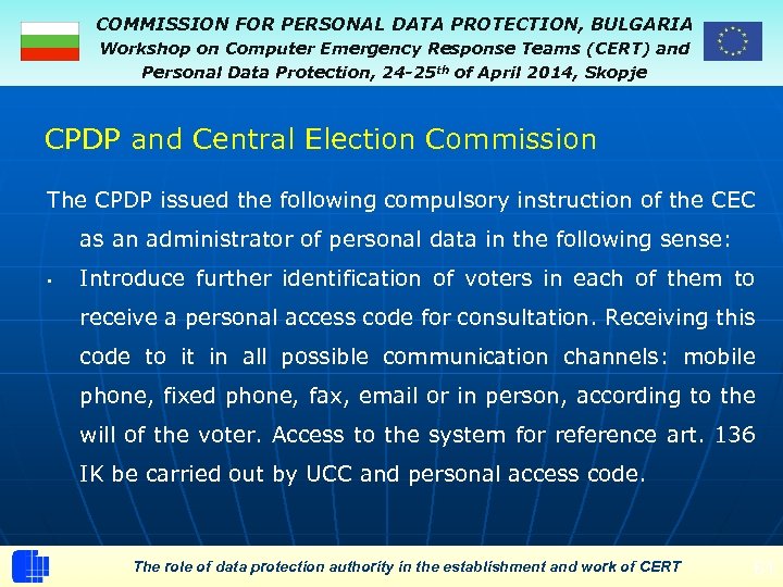 COMMISSION FOR PERSONAL DATA PROTECTION, BULGARIA Workshop on Computer Emergency Response Teams (CERT) and