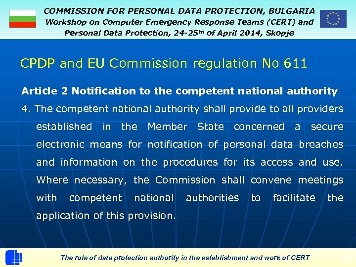 COMMISSION FOR PERSONAL DATA PROTECTION, BULGARIA Workshop on Computer Emergency Response Teams (CERT) and