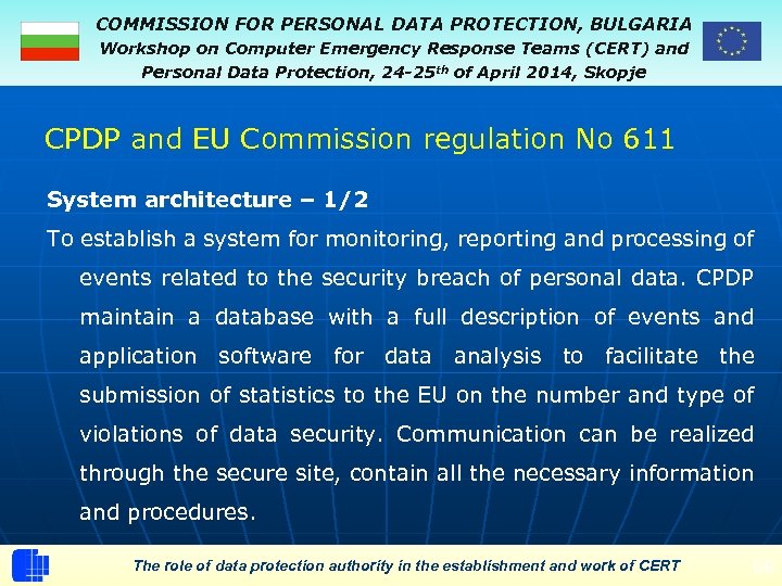 COMMISSION FOR PERSONAL DATA PROTECTION, BULGARIA Workshop on Computer Emergency Response Teams (CERT) and