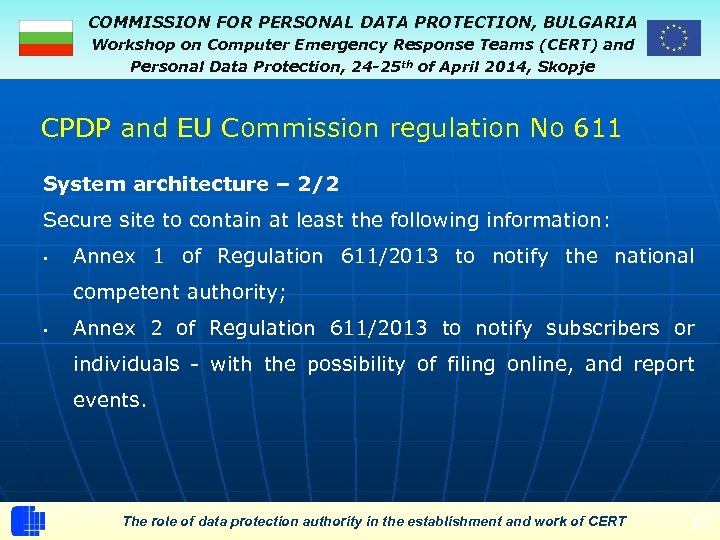 COMMISSION FOR PERSONAL DATA PROTECTION, BULGARIA Workshop on Computer Emergency Response Teams (CERT) and