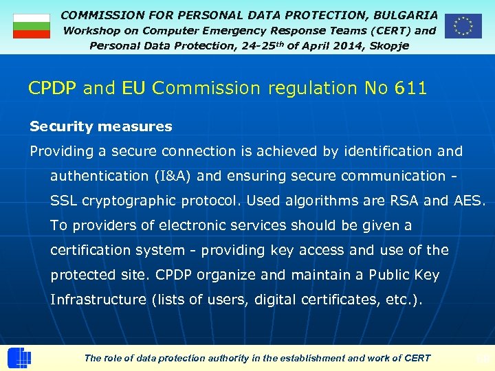 COMMISSION FOR PERSONAL DATA PROTECTION, BULGARIA Workshop on Computer Emergency Response Teams (CERT) and