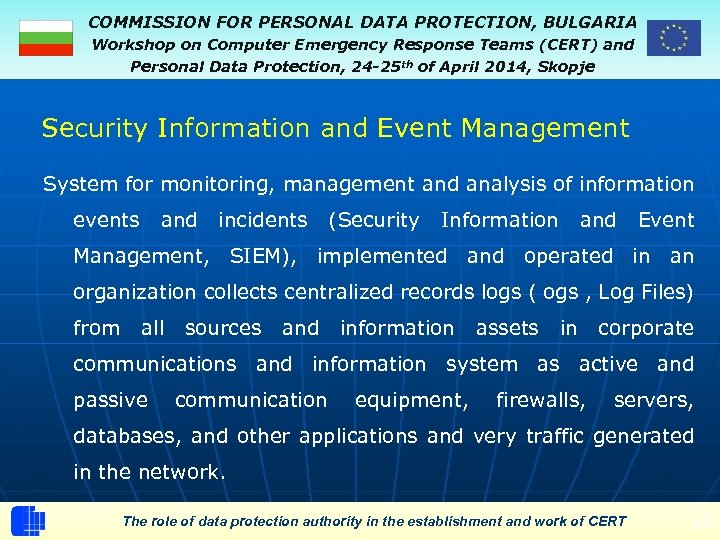 COMMISSION FOR PERSONAL DATA PROTECTION, BULGARIA Workshop on Computer Emergency Response Teams (CERT) and