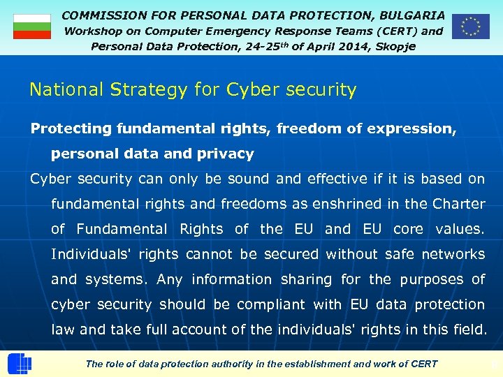 COMMISSION FOR PERSONAL DATA PROTECTION, BULGARIA Workshop on Computer Emergency Response Teams (CERT) and