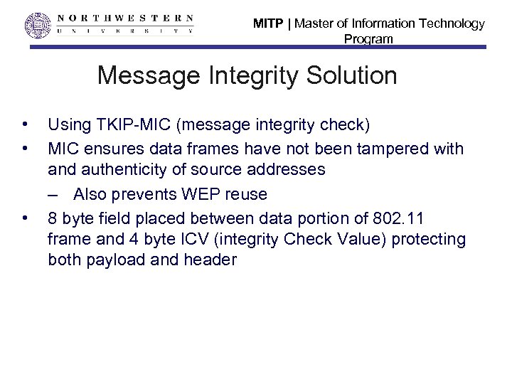 MITP | Master of Information Technology Program Message Integrity Solution • • • Using