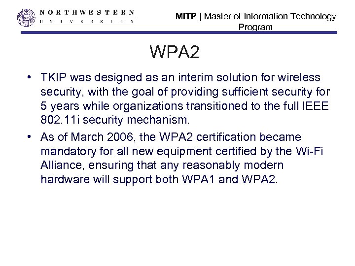 MITP | Master of Information Technology Program WPA 2 • TKIP was designed as