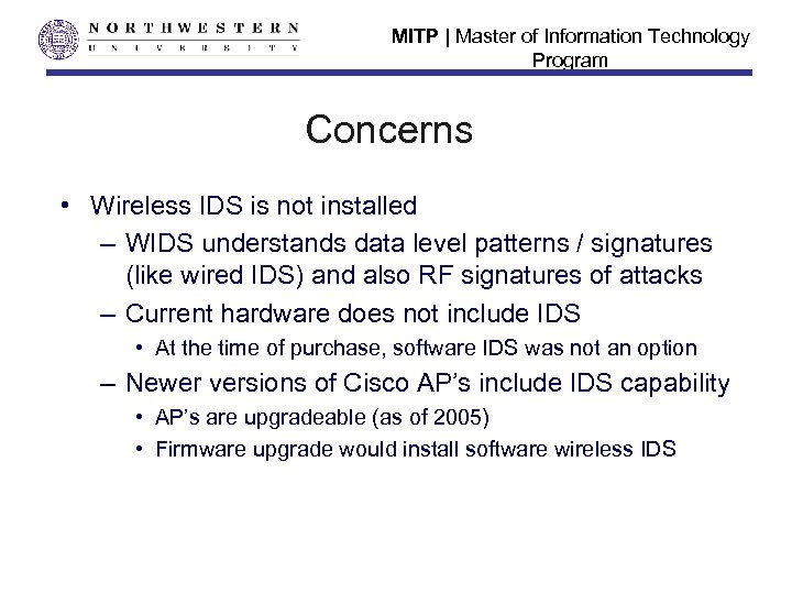 MITP | Master of Information Technology Program Concerns • Wireless IDS is not installed