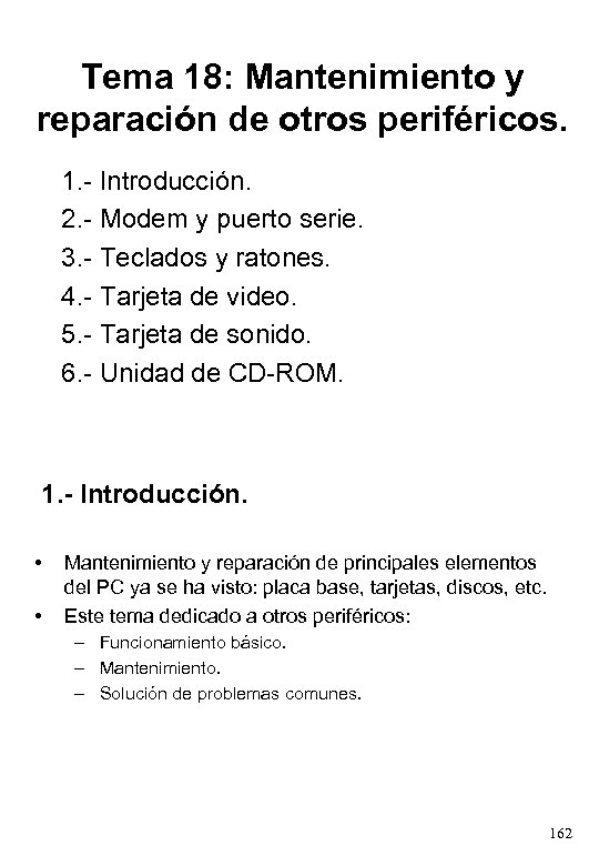 Tema 18: Mantenimiento y reparación de otros periféricos. 1. - Introducción. 2. - Modem