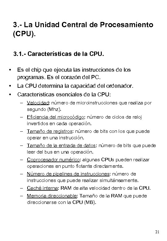 3. - La Unidad Central de Procesamiento (CPU). 3. 1. - Características de la