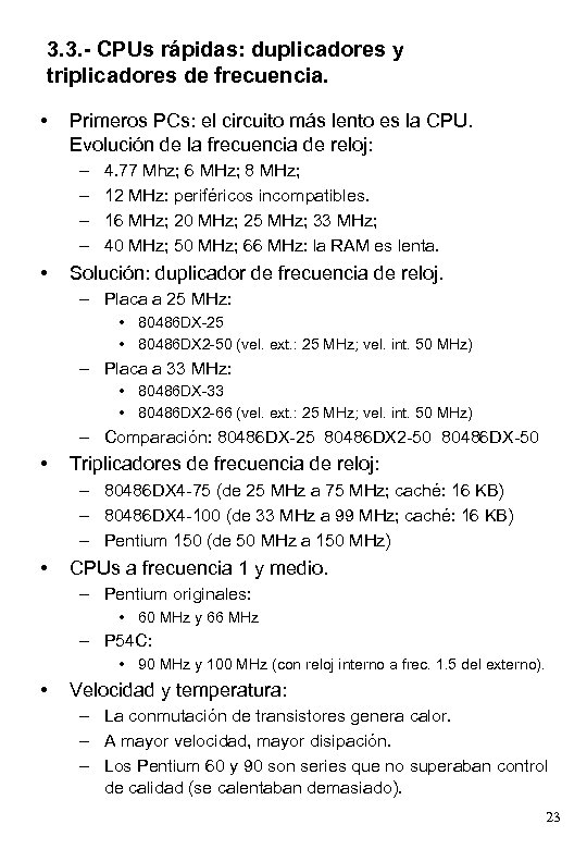 3. 3. - CPUs rápidas: duplicadores y triplicadores de frecuencia. • Primeros PCs: el