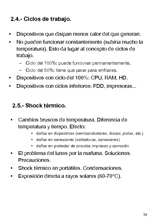 2. 4. - Ciclos de trabajo. • Dispositivos que disipan menos calor del que