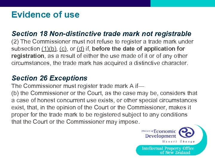 Evidence of use Section 18 Non-distinctive trade mark not registrable (2) The Commissioner must