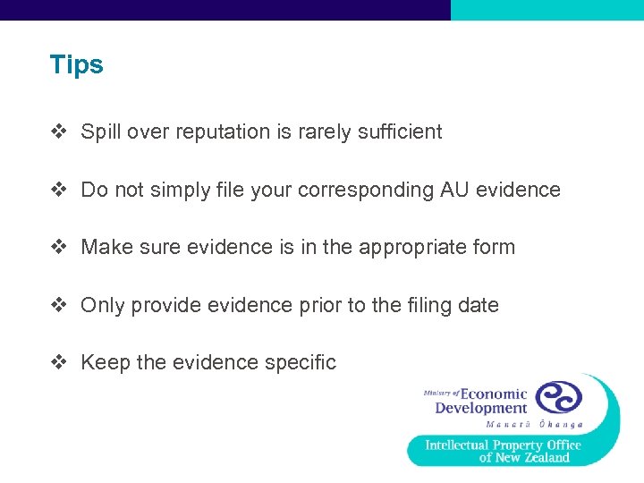 Tips v Spill over reputation is rarely sufficient v Do not simply file your