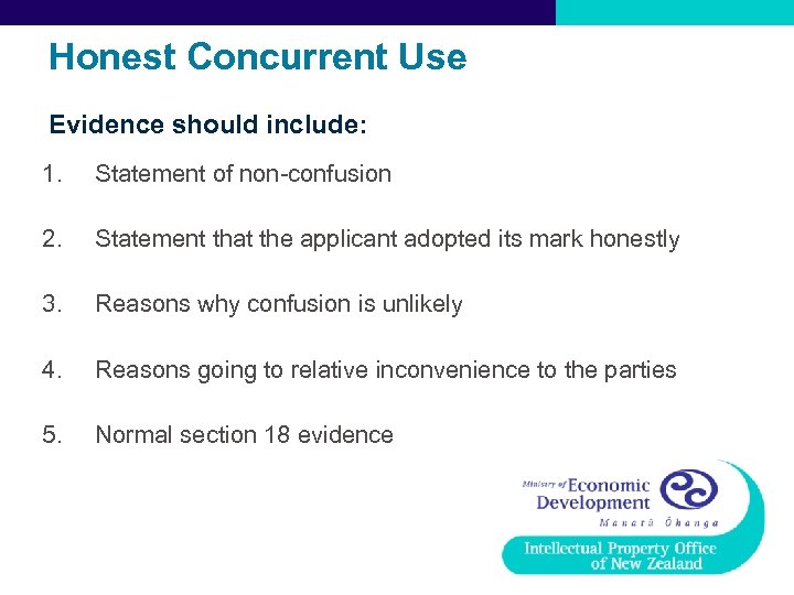 Honest Concurrent Use Evidence should include: 1. Statement of non-confusion 2. Statement that the