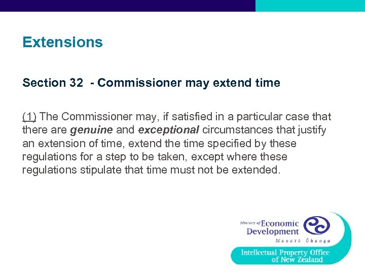 Extensions Section 32 - Commissioner may extend time (1) The Commissioner may, if satisfied