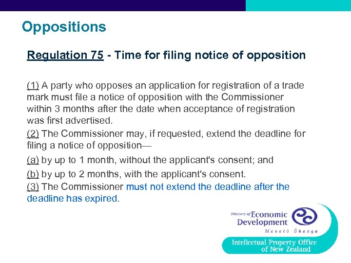 Oppositions Regulation 75 - Time for filing notice of opposition (1) A party who