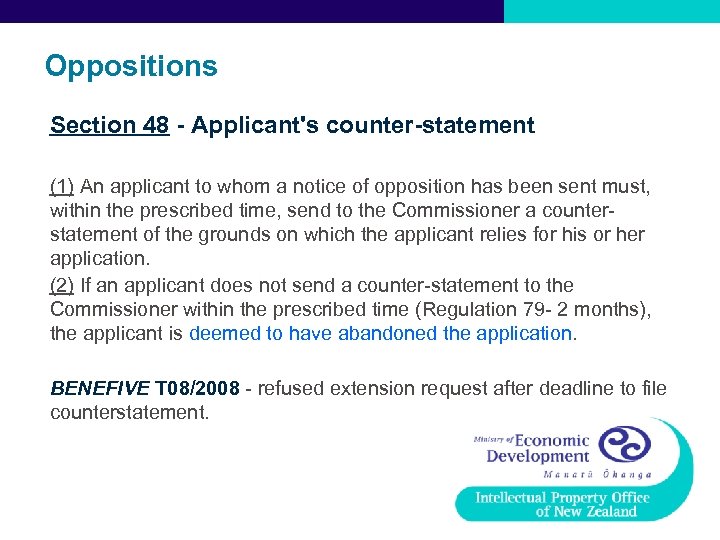 Oppositions Section 48 - Applicant's counter-statement (1) An applicant to whom a notice of