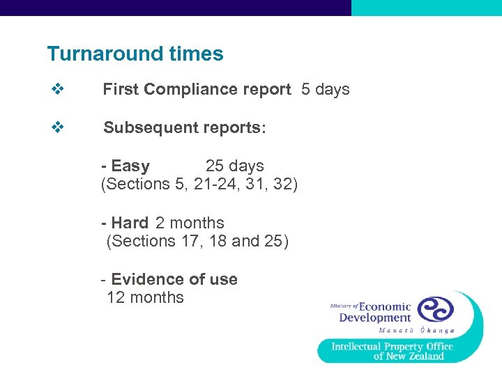 Turnaround times v First Compliance report 5 days v Subsequent reports: - Easy 25