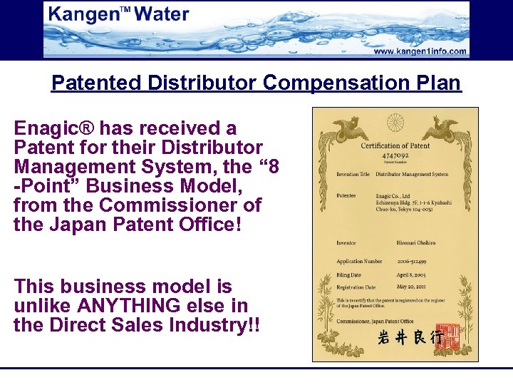 Patented Distributor Compensation Plan Enagic® has received a Patent for their Distributor Management System,