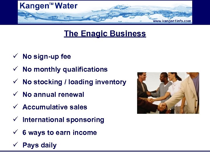 The Enagic Business ü No sign-up fee ü No monthly qualifications ü No stocking