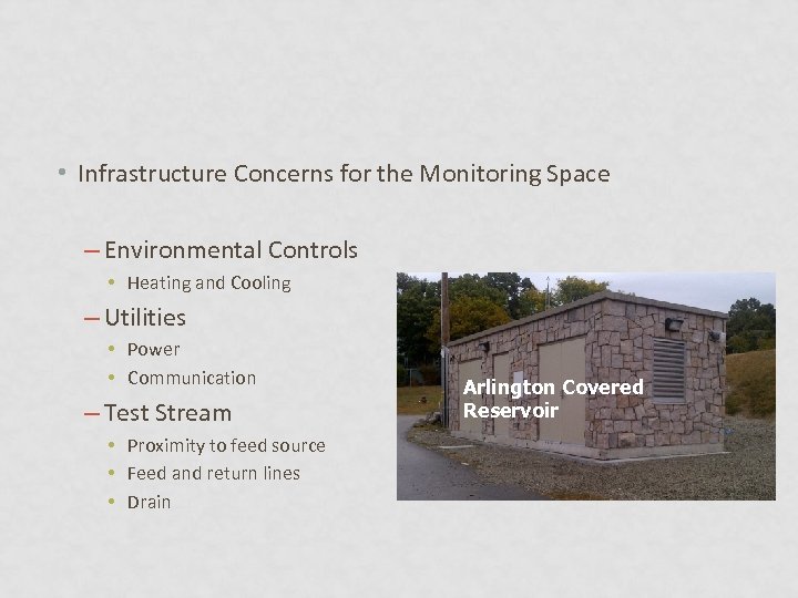  • Infrastructure Concerns for the Monitoring Space – Environmental Controls • Heating and
