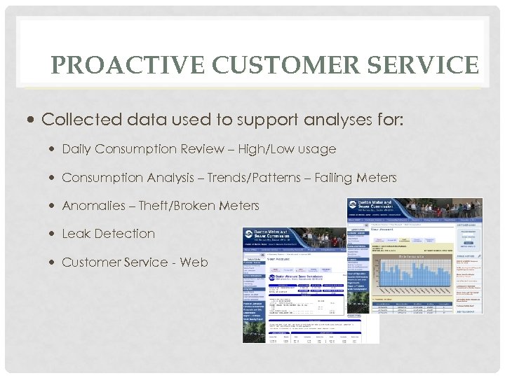 PROACTIVE CUSTOMER SERVICE Collected data used to support analyses for: Daily Consumption Review –