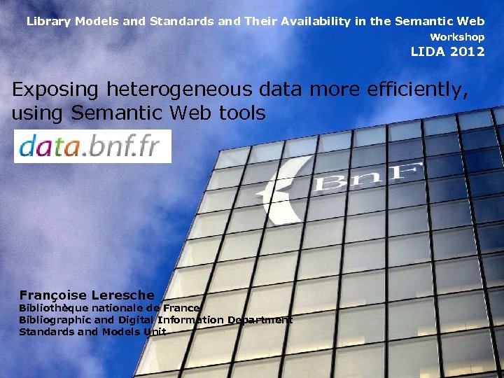 Library Models and Standards and Their Availability in the Semantic Web Workshop LIDA 2012